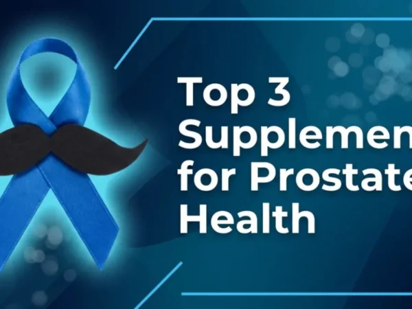 Top 3 Supplements for Prostate Health (2026)